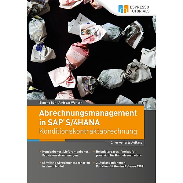 Abrechnungsmanagement in SAP S/4HANA - Konditionskontraktabrechnung, Simone Bär, Andreas Wunsch