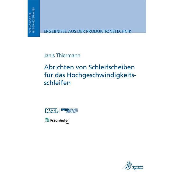 Abrichten von Schleifscheiben für das Hochgeschwindigkeitsschleifen, Janis Thiermann