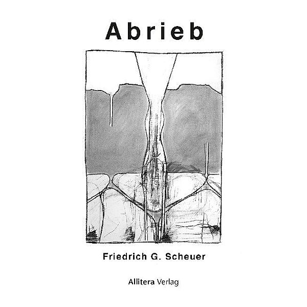 Abrieb, Friedrich G. Scheuer
