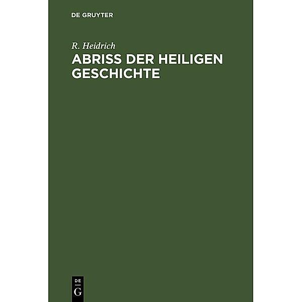 Abriß der Heiligen Geschichte, R. Heidrich