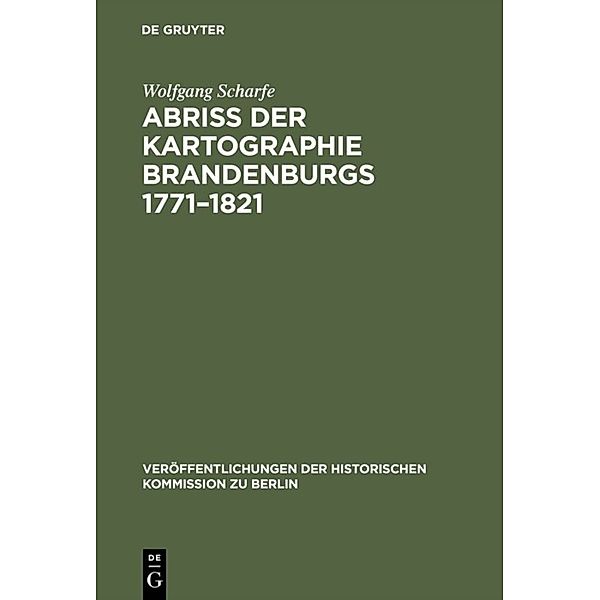 Abriss der Kartographie Brandenburgs 1771-1821, Wolfgang Scharfe