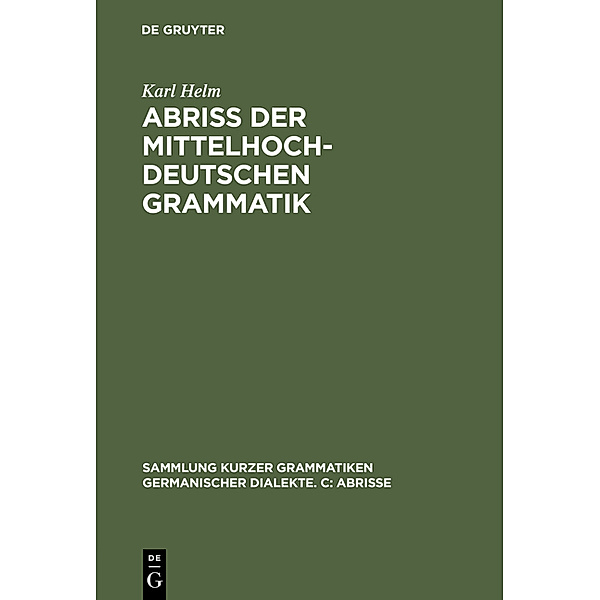 Abriß der mittelhochdeutschen Grammatik, Karl Helm