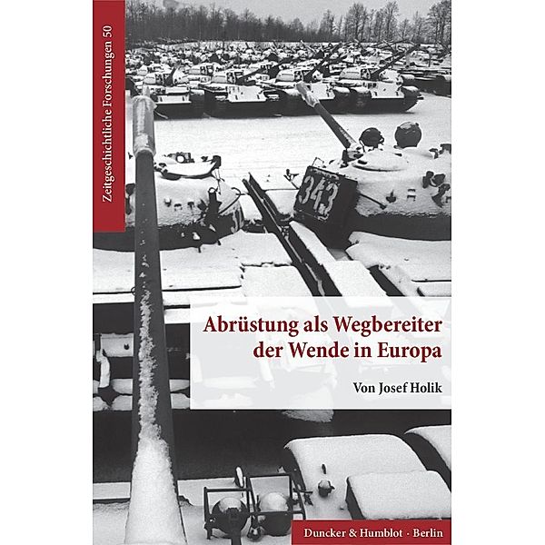 Abrüstung als Wegbereiter der Wende in Europa., Josef Holik