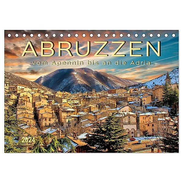 Abruzzen, vom Apennin bis an die Adria (Tischkalender 2024 DIN A5 quer), CALVENDO Monatskalender, Peter Roder