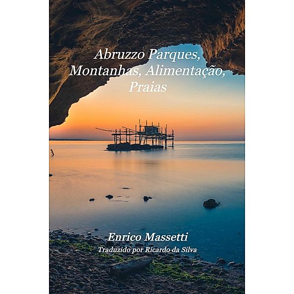 Abruzzo Parques, Montanhas, Alimentação, Praias, Enrico Massetti