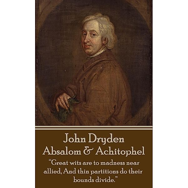 Absalom & Achitophel, John Dryden