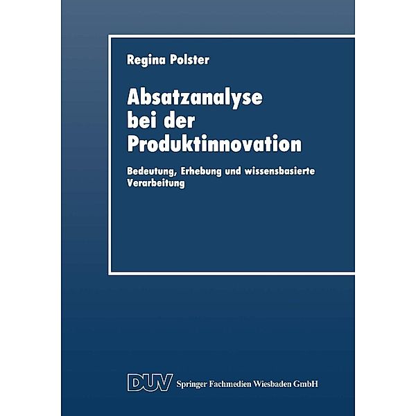 Absatzanalyse bei der Produktinnovation / DUV Wirtschaftswissenschaft
