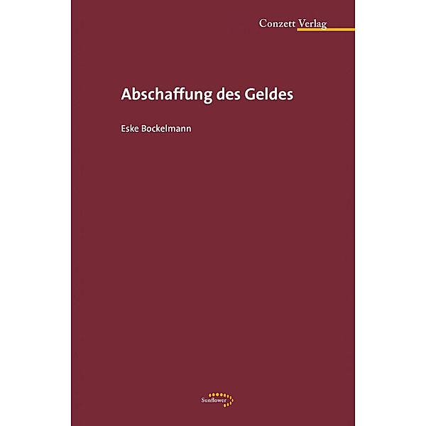 Abschaffung des Geldes, Eske Bockelmann