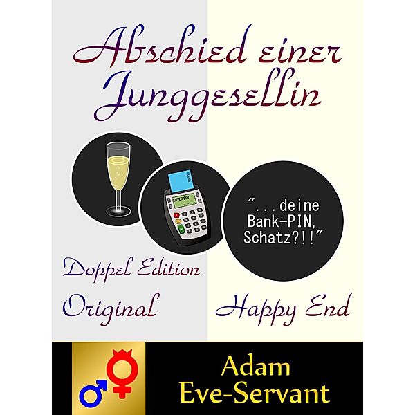 Abschied einer Junggesellin [Doppel Edition], Adam Eve-Servant