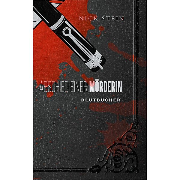 Abschied einer Mörderin, Nick Stein