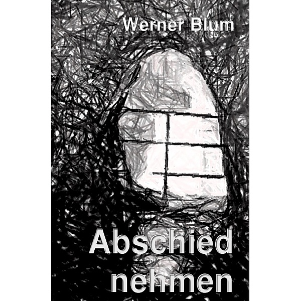 Abschied nehmen, Werner Blum