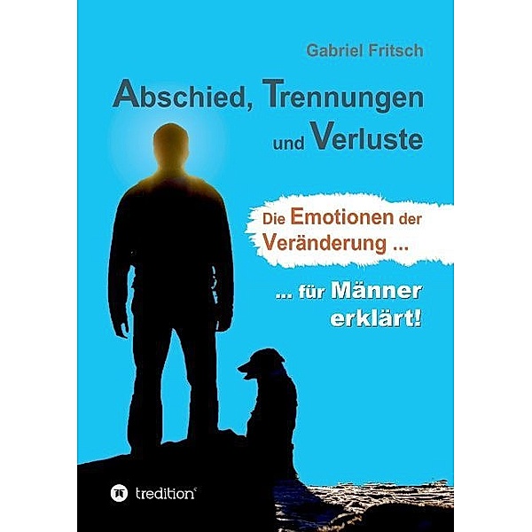 Abschied, Trennungen und Verluste, Gabriel Fritsch