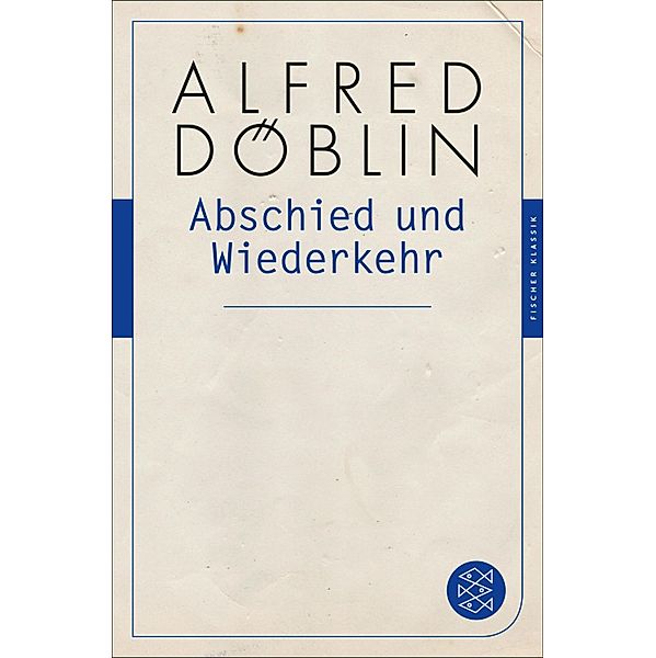 Abschied und Wiederkehr, Alfred Döblin