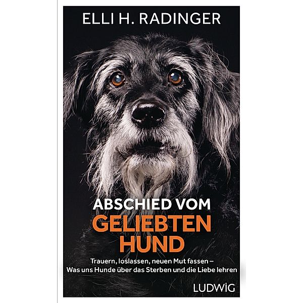 Abschied vom geliebten Hund, Elli H. Radinger