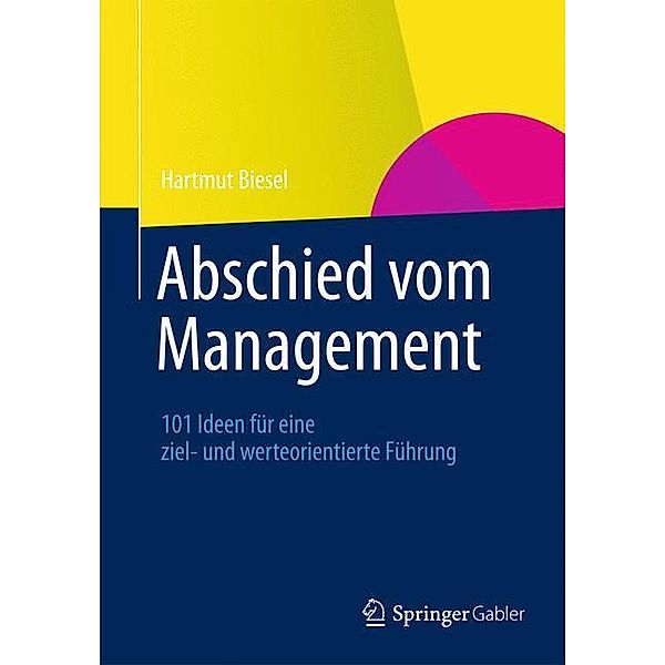 Abschied vom Management, Hartmut H. Biesel