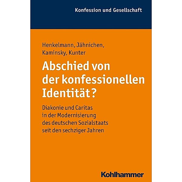Abschied von der konfessionellen Identität?, Andreas Henkelmann, Traugott Jähnichen, Uwe Kaminsky, Katharina Kunter
