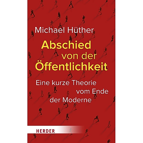 Abschied von der Öffentlichkeit, Michael Hüther