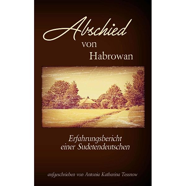 Abschied von Habrowan, Antonia Katharina Tessnow