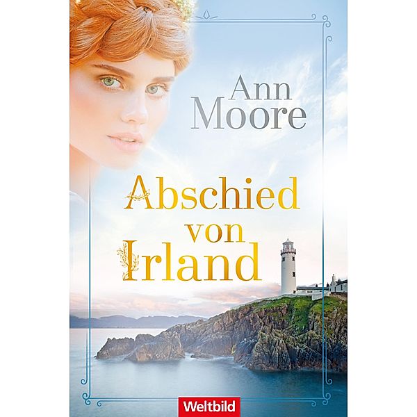 Abschied von Irland / Irland Saga Bd.2, Ann Moore