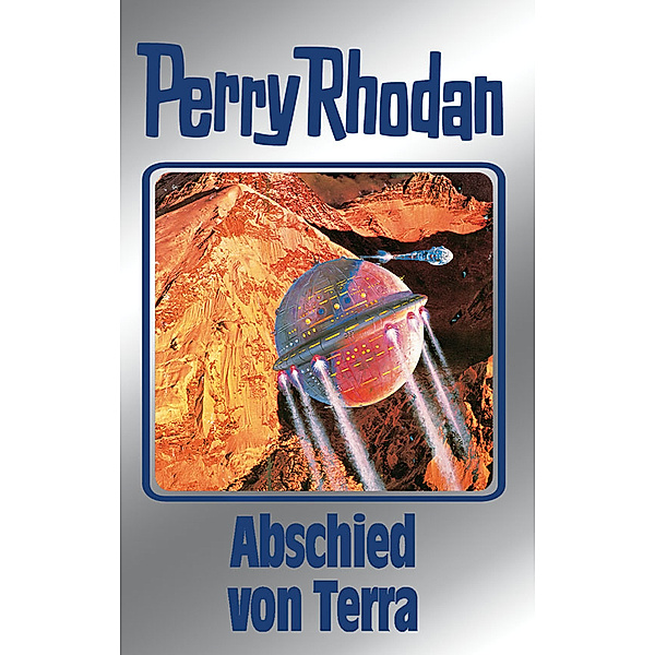 Abschied von Terra / Perry Rhodan - Silberband Bd.93, Clark Darlton, H. G. Ewers, Kurt Mahr, William Voltz