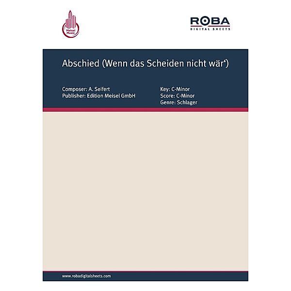 Abschied (Wenn das Scheiden nicht wär'), A. Seifert, F. Schwarz, E. Wengraf