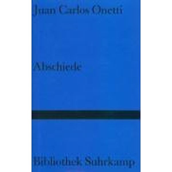 Abschiede, Juan C. Onetti