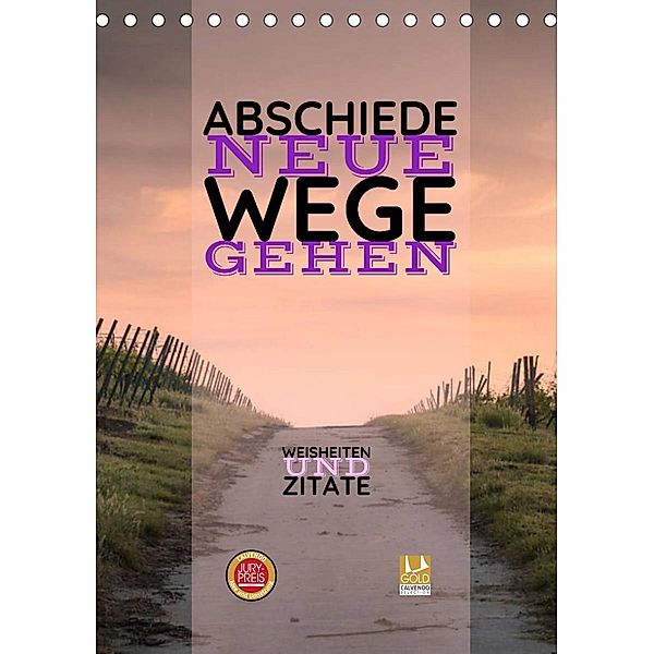 ABSCHIEDE NEUE WEGE GEHEN  Weisheiten und Zitate (Tischkalender 2023 DIN A5 hoch), Susan Michel