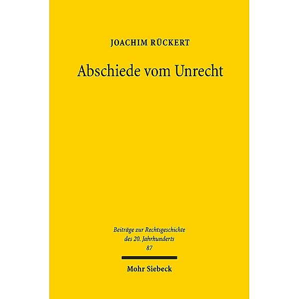 Abschiede vom Unrecht, Joachim Rückert