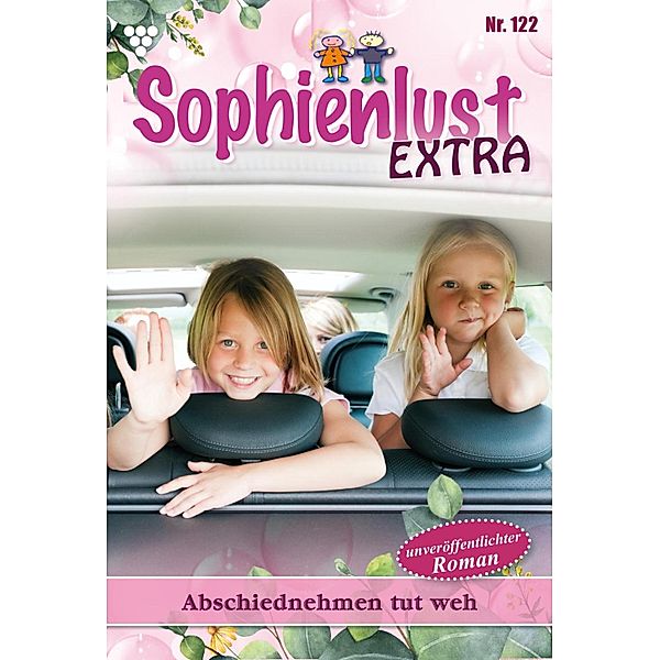 Abschiednehmen tut weh / Sophienlust Extra Bd.122, Gert Rothberg