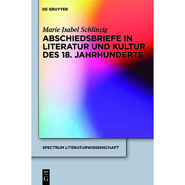 Abschiedsbriefe in Literatur und Kultur des 18. Jahrhunderts, Marie I. Schlinzig