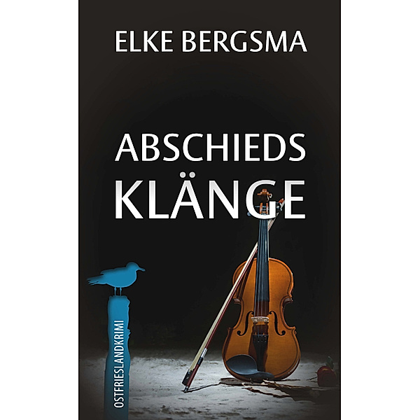 Abschiedsklänge - Ostfrieslandkrimi, Elke Bergsma