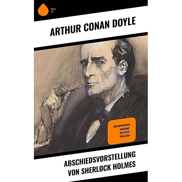 Abschiedsvorstellung von Sherlock Holmes, Arthur Conan Doyle