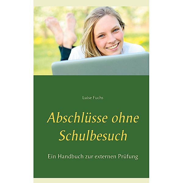 Abschlüsse ohne Schulbesuch, Luise Fuchs