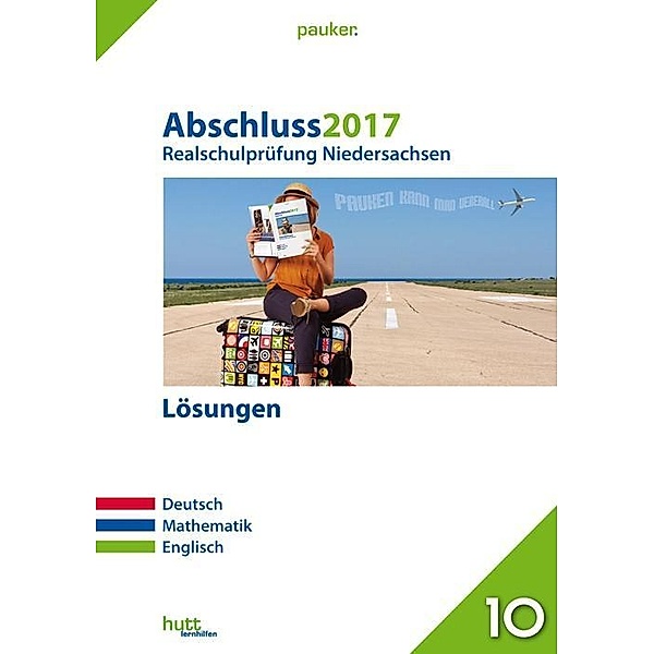 Abschluss 2017 - Realschulprüfung Niedersachsen, Lösungen