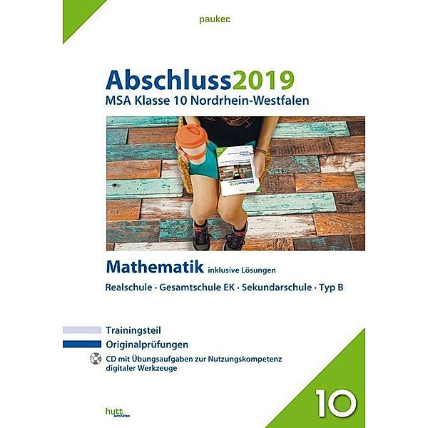 Abschluss 2019 - MSA Klasse 10 Nordrhein-Westfalen Mathematik, m. CD-ROM