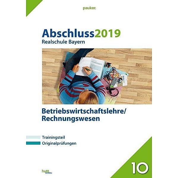 Abschluss 2019 - Realschule Bayern Betriebswirtschaftslehre/Rechnungswesen