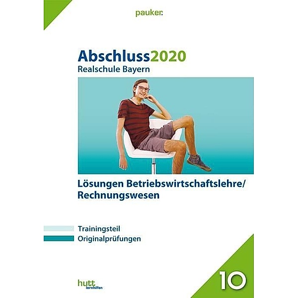 Abschluss 2020/2021 - Realschule Bayern Lösungen Betriebswirtschaftslehre/Rechnungswesen