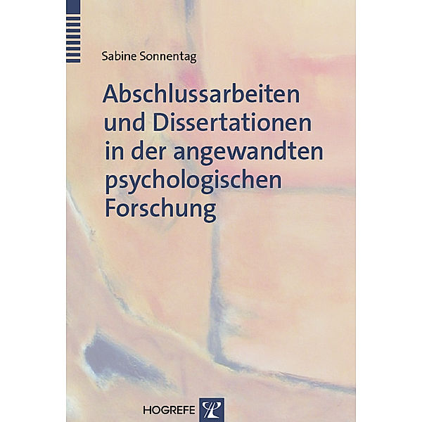 Abschlussarbeiten und Dissertationen in der angewandten psychologischen Forschung, Sabine Sonnentag