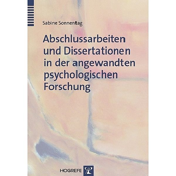 Abschlussarbeiten und Dissertationen in der angewandten psychologischen Forschung, Sabine Sonnentag