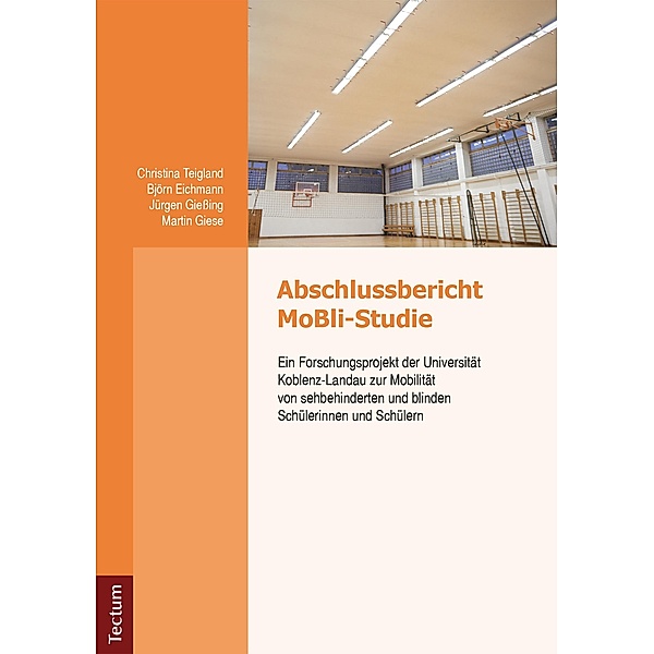 Abschlussbericht MoBli-Studie, Bjön Eichmann, Martin Giese, Jürgen Giessing, Christina Teichland
