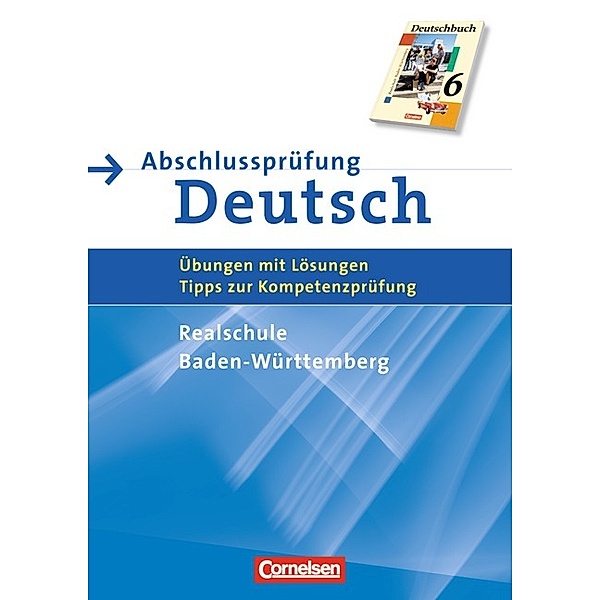 Abschlussprüfung Deutsch - Deutschbuch / Abschlussprüfung Deutsch - Deutschbuch - Realschule Baden-Württemberg - 10. Schuljahr