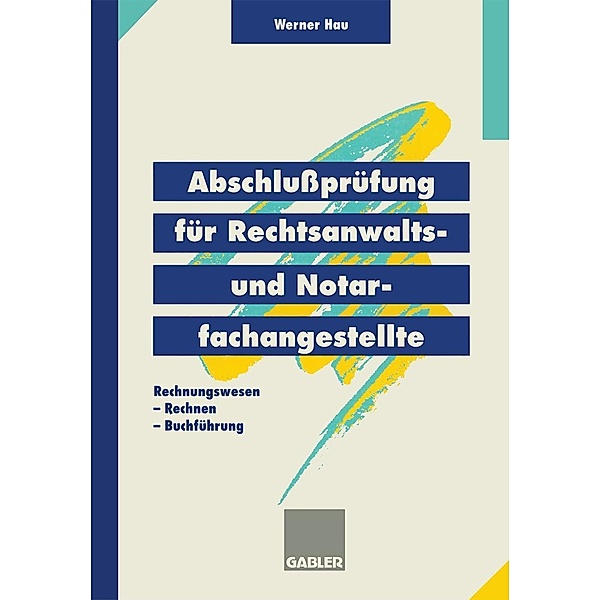 Abschlußprüfung für Rechtsanwalts- und Notarfachangestellte, Werner Hau