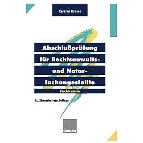 Abschlussprüfung für Rechtsanwalts- und Notarfachangestellte, Karsten Roeser