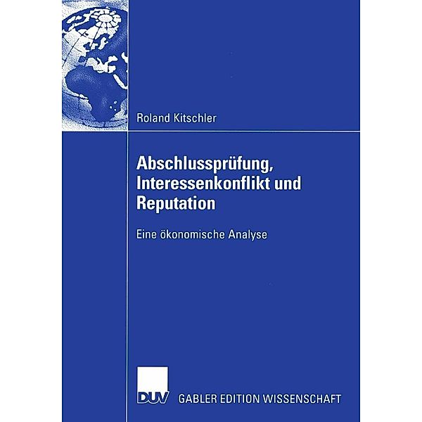 Abschlussprüfung, Interessenkonflikt und Reputation, Roland Kitschler