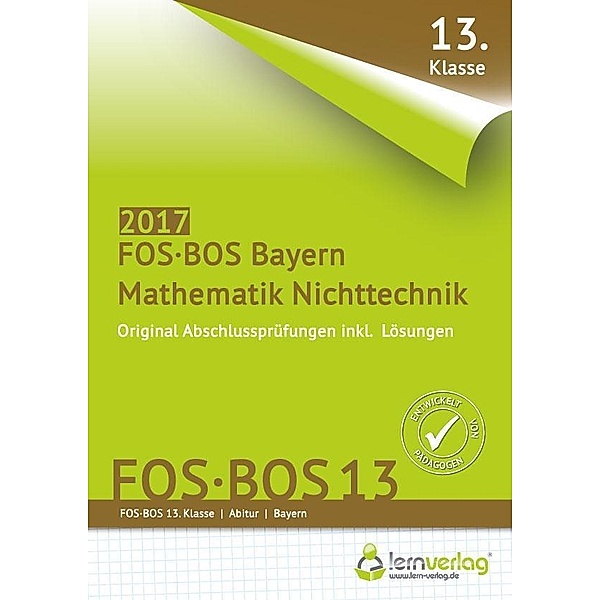 Abschlussprüfung Mathematik Nichttechnik FOS-BOS 13 Bayern 2017