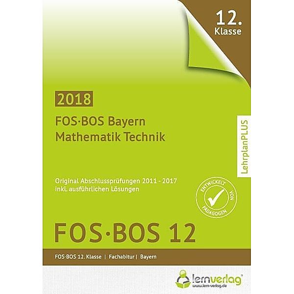 Abschlussprüfung Mathematik Technik FOS-BOS 12 Bayern 2018