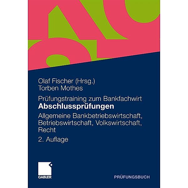 Abschlussprüfungen Allgemeine Bankwirtschaft, Betriebswirtschaft, Volkswirtschaft, Recht, Torben Mothes