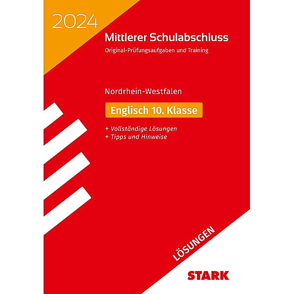 Abschlussprüfungen / STARK Lösungen zu Original-Prüfungen und Training - Mittlerer Schulabschluss 2024 - Englisch - NRW