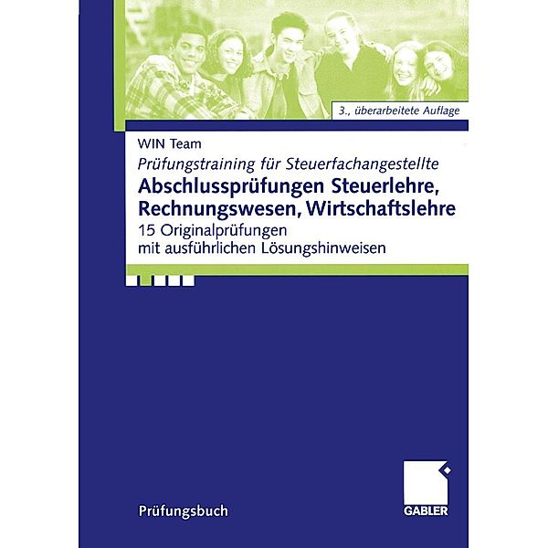 Abschlussprüfungen Steuerlehre, Rechnungswesen, Wirtschaftslehre / Prüfungstraining für Steuerfachangestellte, WIN team, Christoph Raabe, Lothar Simon