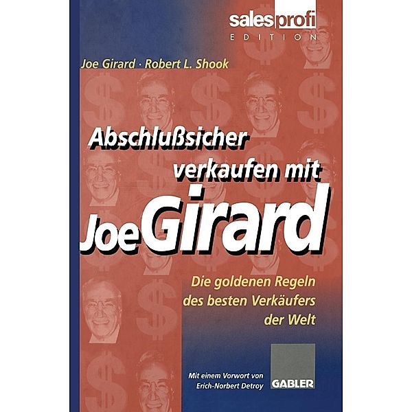 Abschlusssicher verkaufen mit Joe Girard, Joe Girard